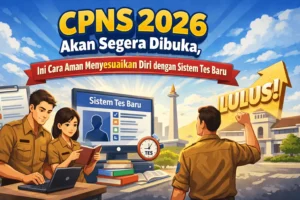 CPNS & ASN 2026: Bocoran Info yang Lagi Ramai Dibahas
